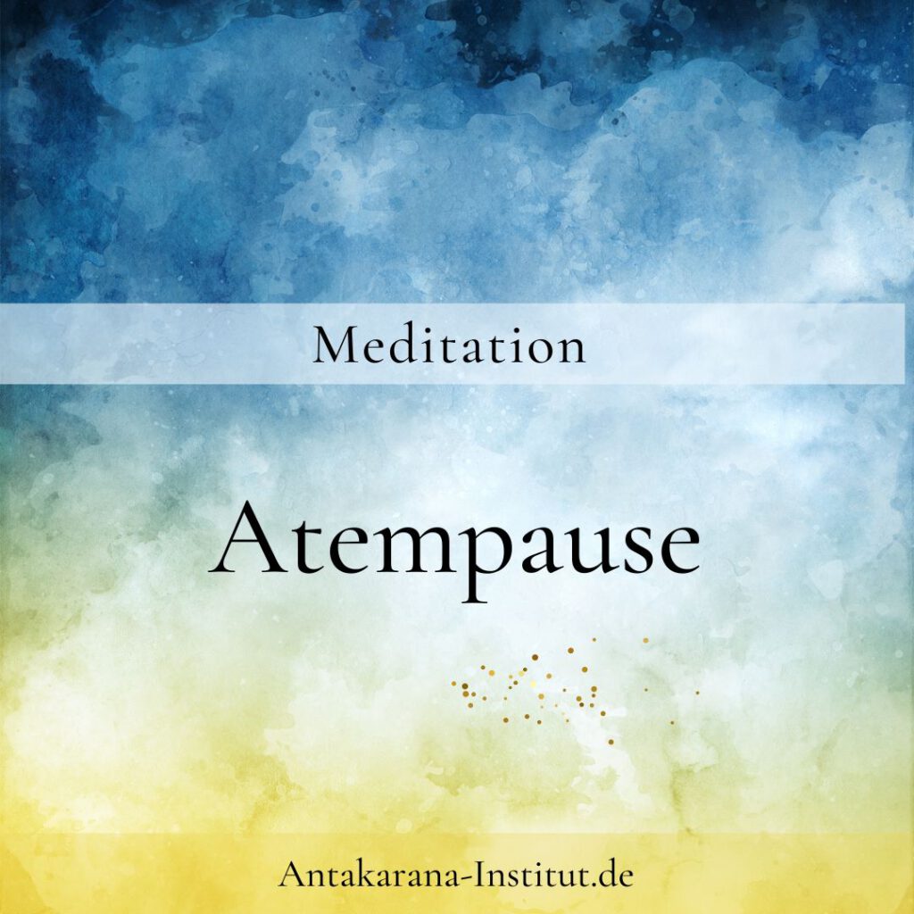 Meditation Die kleine Atempause
